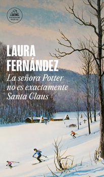 Paperback La Señora Potter No Es Exactamente Santa Claus / Mrs. Potter Is Not Really Santa Claus [Spanish] Book