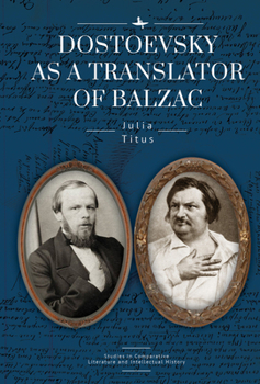 Hardcover Dostoevsky as a Translator of Balzac Book