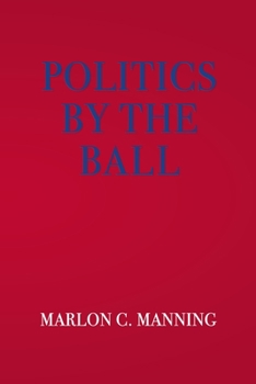 Paperback Politics by the Ball Book