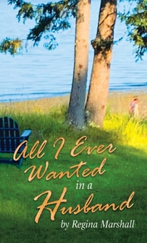 Hardcover All I Ever Wanted in a Husband Book