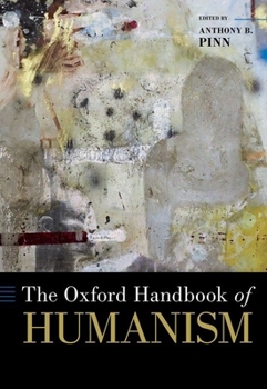 Hardcover The Oxford Handbook of Humanism Book
