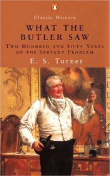 Paperback What the Butler Saw: Two Hundred and Fifty Years of the Servant Problem Book