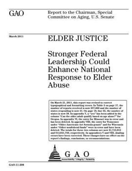 Paperback Elder justice: stronger federal leadership could enhance national response to elder abuse: report to the Chairman, Special Committee Book