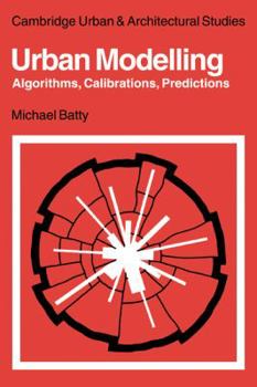 Paperback Urban Modelling: Algorithms, Calibrations, Predictions Book