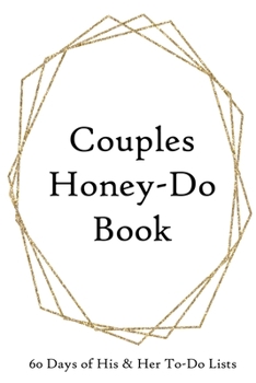 Couples Honey-Do Book: 60 Days of His & Hers To-Do Lists Gold Frame