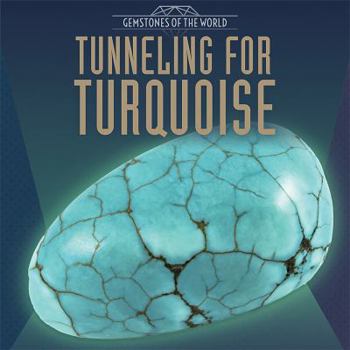 Paperback Tunneling for Turquoise Book