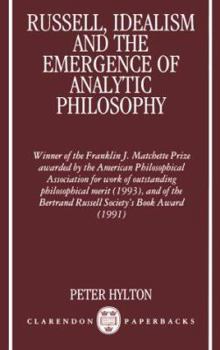 Paperback Russell, Idealism and the Emergence of Analytic Philosophy Book