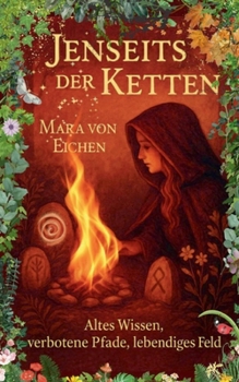 Paperback Jenseits der Ketten: Altes Wissen, verbotene Pfade, lebendiges Feld [German] Book