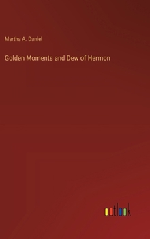 Hardcover Golden Moments and Dew of Hermon Book