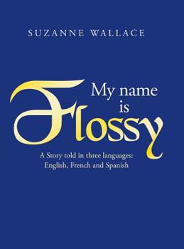 Hardcover My Name Is Flossy Book