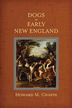 Paperback Dogs in Early New England: Colonial Canines Book