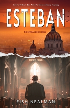 Paperback Esteban: Love's Ordeal Book