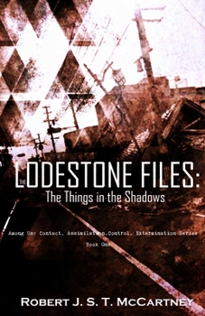 Paperback The Lodestone Files: The Things in the Shadows Book