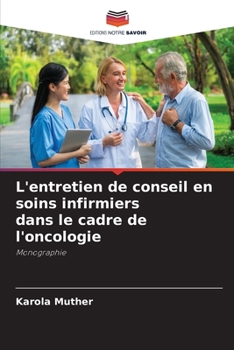 Paperback L'entretien de conseil en soins infirmiers dans le cadre de l'oncologie [French] Book