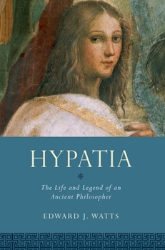 Paperback Hypatia: The Life and Legend of an Ancient Philosopher Book