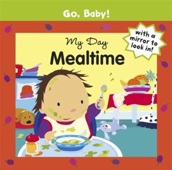 My Day Mealtime (Go, Baby!)