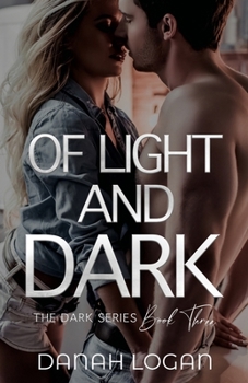 Of Light and Dark - Book #3 of the Dark