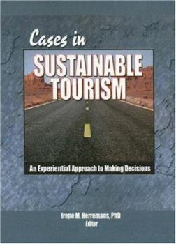 Paperback Cases in Sustainable Tourism: An Experiential Approach to Making Decisions Book