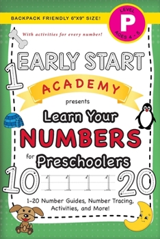 Early Start Academy, Learn Your Numbers for Preschoolers: (Ages 4-5) 1-20 Number Guides, Number Tracing, Activities, and More! (Backpack Friendly 6"x9" Size) (Early Start Academy for Preschoolers)