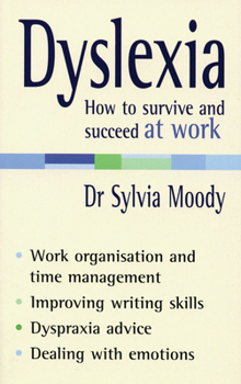 Paperback Dyslexia: How to Survive and Succeed at Work Book