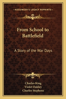 From School to Battle-field: A Story of the War Days