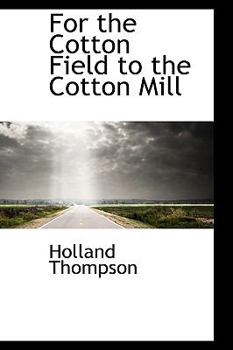 For the Cotton Field to the Cotton Mill
