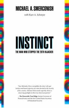 Hardcover Instinct: The Man Who Stopped the 20th Hijacker Book