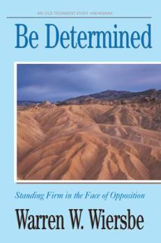 Paperback Be Determined (Nehemiah): Standing Firm in the Face of Opposition Book