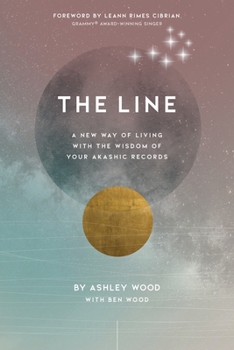 Paperback The Line: A New Way of Living with the Wisdom of Your Akashic Records Book