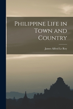 Philippine Life in Town and Country
