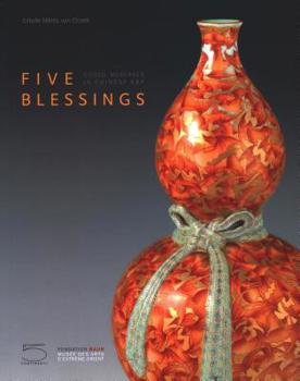 Paperback Five Blessings: Coded Messages in Chinese Art Book