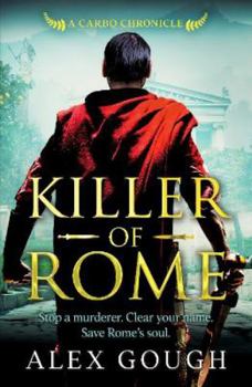 Killer of Rome - Book #3 of the Carbo of Rome
