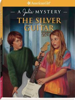 The Silver Guitar - Book  of the American Girl: Julie