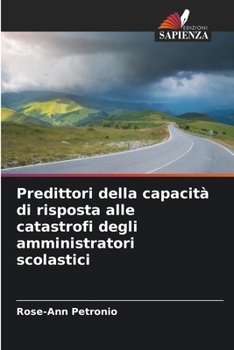 Paperback Predittori della capacità di risposta alle catastrofi degli amministratori scolastici [Italian] Book