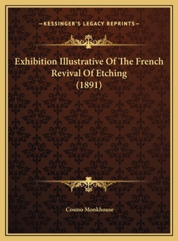 Exhibition Illustrative Of The French Revival Of Etching