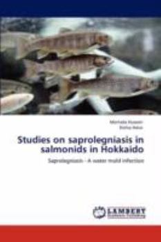 Paperback Studies on saprolegniasis in salmonids in Hokkaido Book