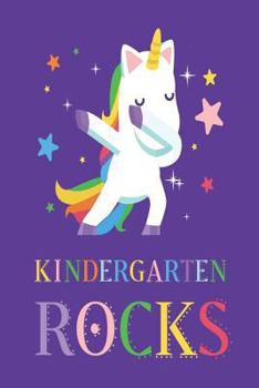 Paperback Kindergarten Rocks: Kindergarten Unicorn Rainbow Back To School Workbook Book