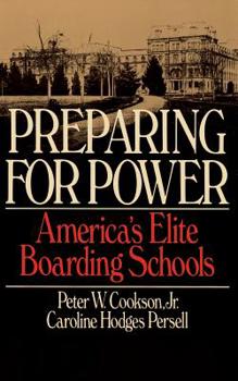 Paperback Preparing for Power: America's Elite Boarding Schools Book