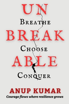 Paperback Unbreakable: Breathe Choose Conquer Book