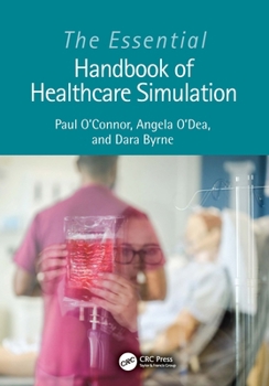 Paperback The Essential Handbook of Healthcare Simulation Book