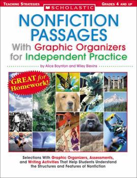 Paperback Nonfiction Passages with Graphic Organizers for Independent Practice: Grades 4 and Up: Selections with Graphic Organizers, Assessments, and Writing Ac Book