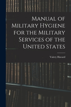 Paperback Manual of Military Hygiene for the Military Services of the United States Book