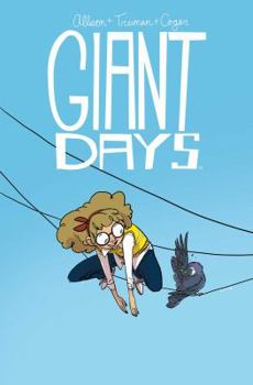 Giant Days, Vol. 3 - Book #3 of the Giant Days