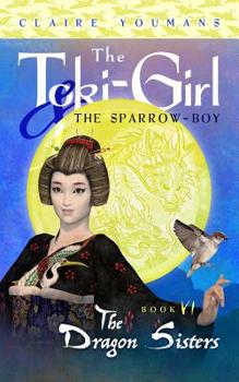 Paperback The Dragon Sisters: The Toki-Girl and the Sparrow-Boy, Book 6 Book