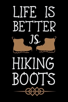 Paperback Life is Better is Hiking Boots: Hiking Prayer Journal - My Prayer Journal Guide to Prayer, Praise and Thanks - My Prayer Journal A 3 Month Guide - 6 x Book