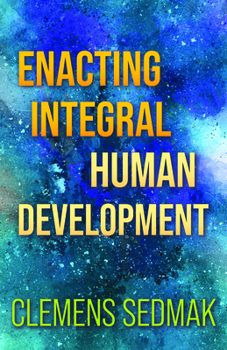 Paperback Enacting Integral Human Development Book