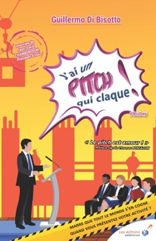 Paperback J'ai un pitch qui claque ! [French] Book