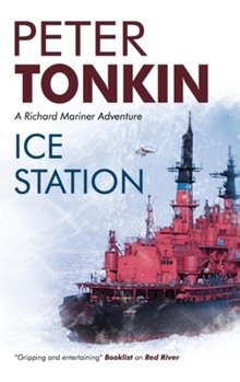 Ice Station - Book #24 of the Richard Mariner