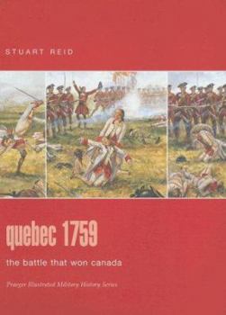 Hardcover Quebec 1759: The Battle That Won Canada (Praeger Illustrated Military History) Book