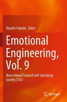 Paperback Emotional Engineering, Vol. 9: Move Ahead Toward Self-Satisfying Society (Sss) Book